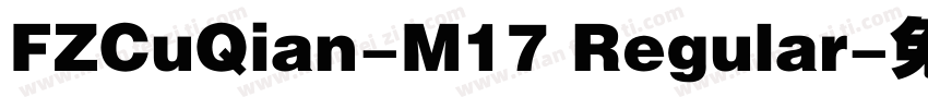 FZCuQian-M17 Regular字体转换